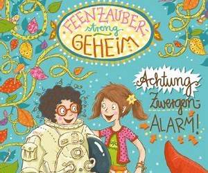Feenzauber streng geheim!Achtung Zwergenalarm! (Bd. 3): Band 3 (German Edition)
