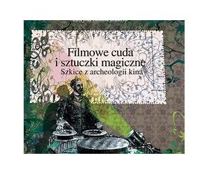 Filmowe cuda i sztuczki magiczne Filmowe cuda i sztuczki magiczne