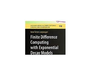 Finite Difference Computing with Exponential Decay Models (Lecture Notes in Computational Science and Engineering Book 110)