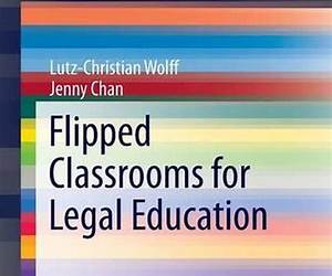 Flipped Classrooms for Legal Education (SpringerBriefs in Law)