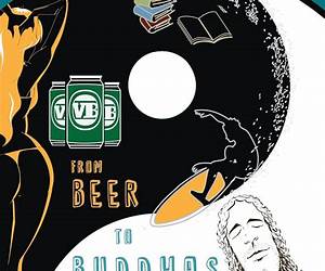 From Beer to Buddhas: A Pilgrimage to the Edge of Western Culture From Beer to Buddhas: A Pilgrimage to the Edge of Western Culture