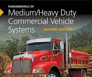 Fundamentals of Medium/Heavy Duty Commercial Vehicle Systems: 2014 NATEF Edition (Jones \u0026 Bartlett Learning Cdx Automotive)