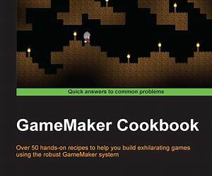 GameMaker Cookbook