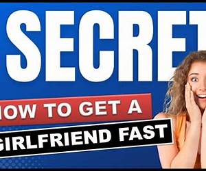 Get a Girlfriend Fast