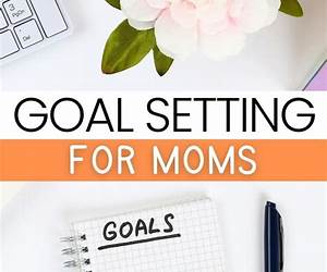 Goal Setting for Moms: Take Charge of Your Life at Any Time of the Year (Mom Not(e)ables Book 1) Goal Setting for Moms: Take Charge of Your Life at Any Time of the Year (Mom Not(e)ables Book 1)