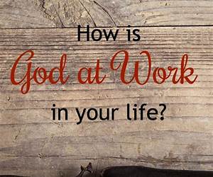 God at Work in My Life God at Work in My Life