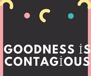 Goodness is Contagious: From Profit to Purpose