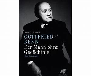 Gottfried Bennder Mann ohne Gedächtnis: Eine Biographie Gottfried Bennder Mann ohne Gedächtnis: Eine Biographie
