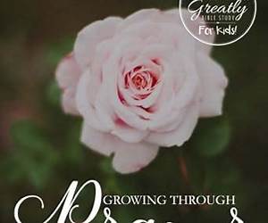 Growing Through Prayer- for Kids! Growing Through Prayer- for Kids!