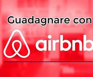 Guadagnare con Airbnb: manuale per affitti temporanei Guadagnare con Airbnb: manuale per affitti temporanei