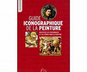 Guide iconographique de la peinture Guide iconographique de la peinture