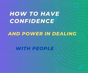 Haw to Have Confidence \u0026 Powerw in Dealing with People