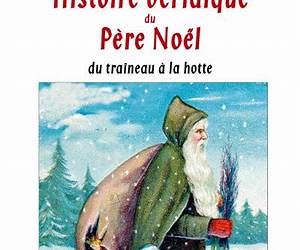 Histoire véridique du Père Noël du traîneau à la hotte (IMAGO (EDITIONS) (French Edition)