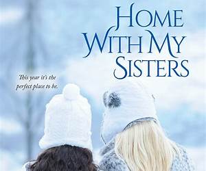 Home with My Sisters Home with My Sisters