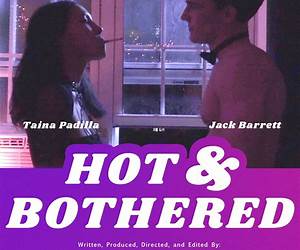 Hot \u0026 Bothered