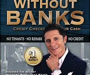 How To Invest In Real Estate Without Banks: No Credit ChecksNo Tenants How To Invest In Real Estate Without Banks: No Credit ChecksNo Tenants