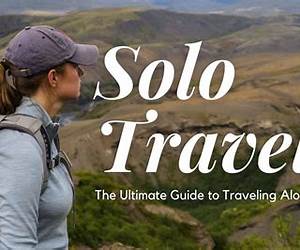 How To Travel Solo How To Travel Solo