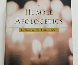 Humble Apologetics: Defending the Faith Today Humble Apologetics: Defending the Faith Today