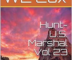 Hunt-U.S. Marshal Vol 23: Justice Is Served (Hunt-U.S.Marshal) Hunt-U.S. Marshal Vol 23: Justice Is Served (Hunt-U.S.Marshal)