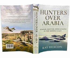 Hunters Over Arabia: Hawker Hunter Operations in the Middle East