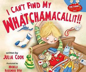 I Can't Find My Whatchamacallit I Can't Find My Whatchamacallit
