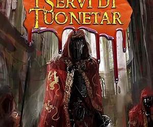 I Servi di Tuonetar I Servi di Tuonetar