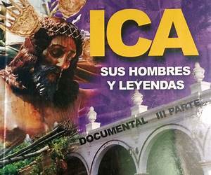 Ica sus Hombres y Leyendas I Parte