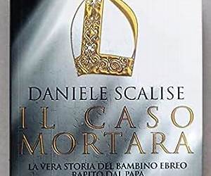 Il caso Mortara. La vera storia del bambino ebreo rapito dal papa Il caso Mortara. La vera storia del bambino ebreo rapito dal papa