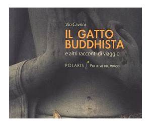 Il gatto buddhista e altri racconti di viaggio Il gatto buddhista e altri racconti di viaggio
