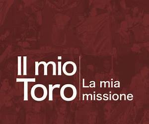 Il mio ToroLa mia missione Il mio ToroLa mia missione