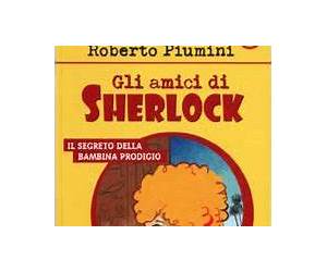 Il segreto della bambina prodigio (Gli amici di Sherlock, #1)