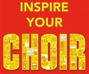 Inspire Your Choir: 100 Ideas to Raise the Bar