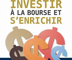 Investir à la bourse et s'enrichir! Investir à la bourse et s'enrichir!
