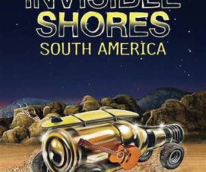 Invisible Shores: South America