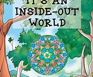 It's an Inside-Out World! It's an Inside-Out World!
