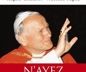 JEAN-PAUL II. N'AYEZ PAS PEUR JEAN-PAUL II. N'AYEZ PAS PEUR