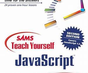 JavaScript in 24 Hours, Sams Teach Yourself