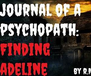 Journals of a Psychopath Journals of a Psychopath