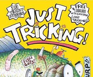 Just Tricking! Just Tricking!