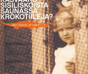 Kasvaako sisiliskoista saunassa krokotiileja?