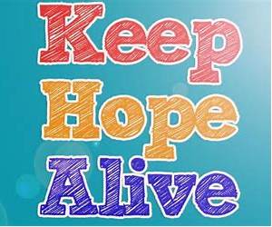 Keeping Hope Alive Keeping Hope Alive