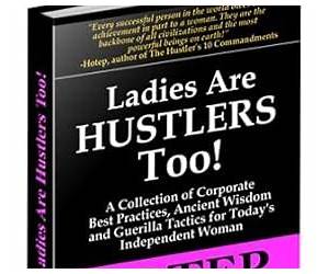 LADIES ARE HUSTLERS TOO!