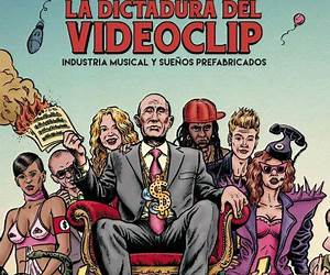 La dictadura del videoclip. Industria musical y sueños prefabricados