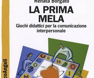La prima mela. Giochi didattici per la comunicazione interpersonale