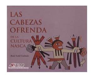 Las Cabezas Ofrenda de la cultura Nasca Las Cabezas Ofrenda de la cultura Nasca