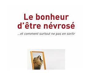 Le Bonheur D'Etre Nevrose Le Bonheur D'Etre Nevrose