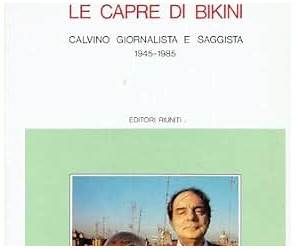Le capre di Bikini. Calvino giornalista e saggista 1945-1985