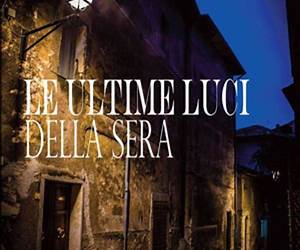 Le ultime luci della sera Le ultime luci della sera