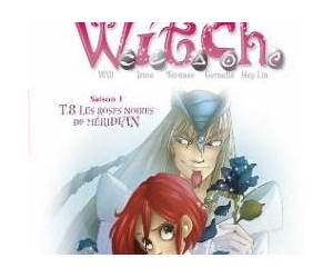 Les roses noires de Méridian (W.I.T.C.H. saison 1, #8) Les roses noires de Méridian (W.I.T.C.H. saison 1, #8)
