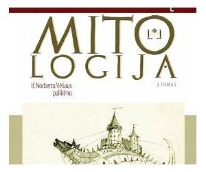 Lietuvių mitologija: iš Norberto Vėliaus palikimo. III tomas Lietuvių mitologija: iš Norberto Vėliaus palikimo. III tomas